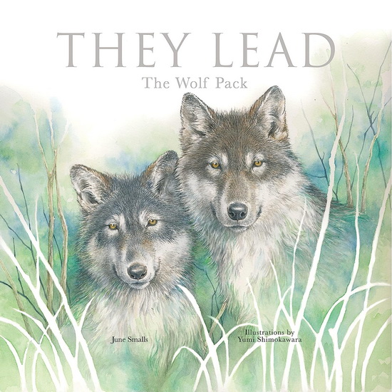 They Lead: The Wolf Pack - JUNE SMALLS - YUMI SHIMOKAWARA