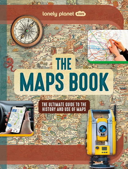 Lonely Planet Kids The Maps Book 1 - JOANNE BOURNE