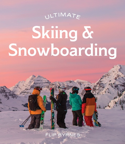 Ultimate Skiing & Snowboarding - FLIP BYRNES