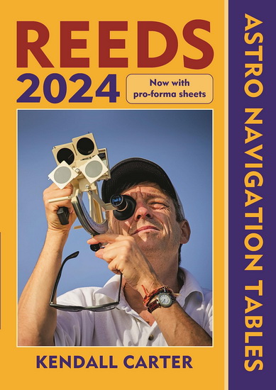 Reeds Astro Navigation Tables 2024 - KENDALL CARTER