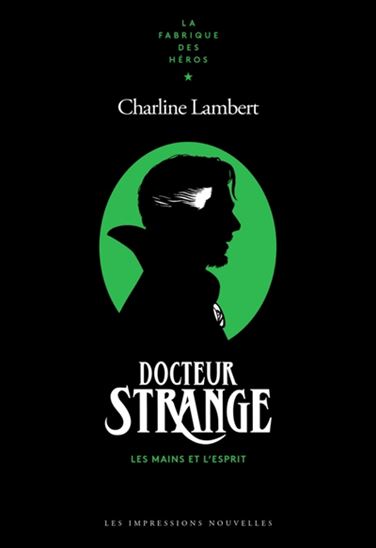 Dr Strange : les mains et l'esprit - CHARLINE LAMBERT