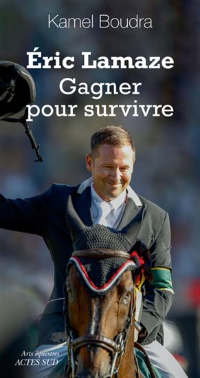 Éric Lamaze : gagner pour survivre - KAMEL BOUDRA