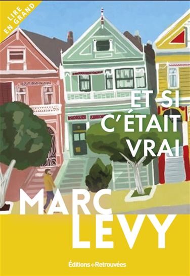 Et si c&#39;était vrai - MARC LEVY