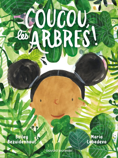 Coucou, les arbres ! - BAILEY BEZUIDENHOUT - MARIA LEBEDEVA