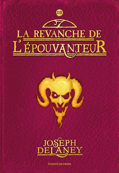La Revanche de l'Épouvanteur #13 - JOSEPH DELANEY