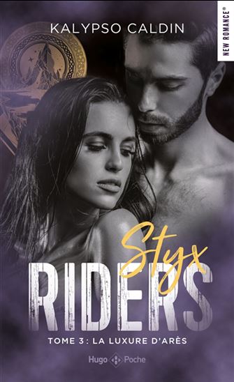 Styx riders T.03 La luxure d&#39;Arès - KALYPSO CALDIN