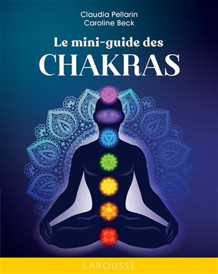 Le Mini-guide des chakras - CLAUDIA PELLARIN - CAROLINE BECK