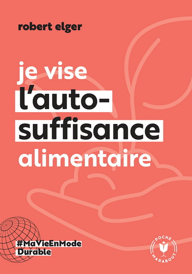 Je vise l&#39;auto-suffisance alimentaire - ROBERT ELGER