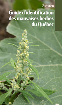 Guide d&#39;identification des mauvaises herbes du Québec 2e éd. - COLLECTIF