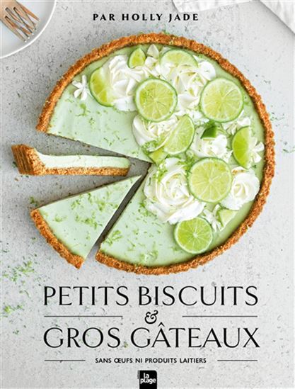 Petits biscuits et gros gâteaux - JADE HOLLY