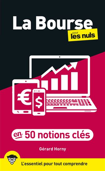 La Bourse pour les nuls en 50 notions clés - GÉRARD HORNY