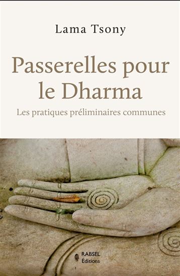 Passerelles pour le dharma : les pratiques préliminaires communes - TSONY