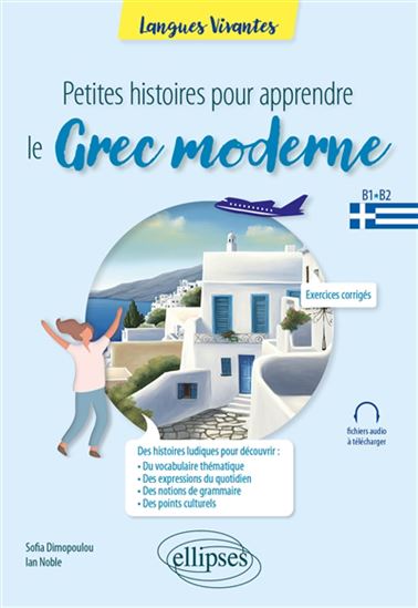 Petites histoires pour apprendre le grec moderne : B1-B2 - SOFIA DIMOPOULOU - IAN NOBLE