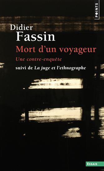 Mort d&#39;un voyageur : une contre-enquête - DIDIER FASSIN