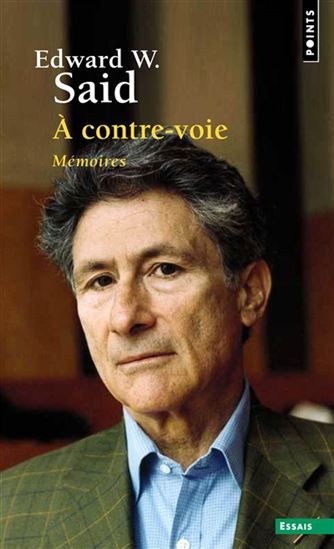 À contre-voie : mémoires - EDWARD W SAID