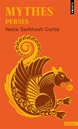Mythes perses N. éd. - VESTA SARKHOSH CURTIS