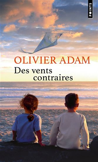 Des vents contraires N. éd. - OLIVIER ADAM