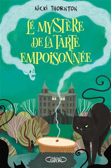 Le Mystère de la tarte empoisonnée - NICKI THORNTON