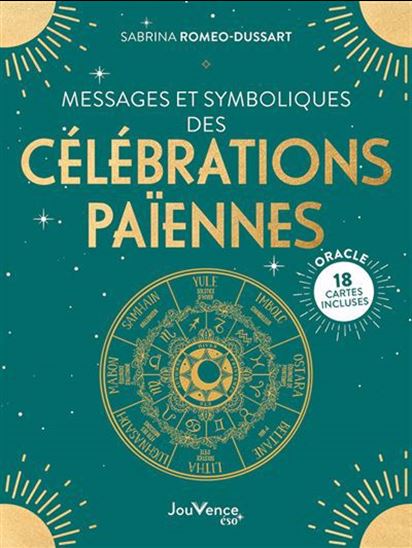 Messages et symboliques des célébrations païennes : oracle - SABRINA ROMEO-DUSSART