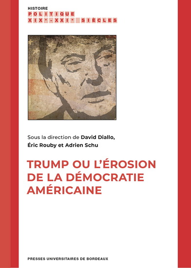 Trump ou l&#39;érosion de la démocratie américaine - DAVID DIALLO & AL
