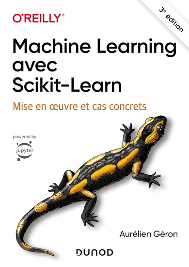 Le Machine learning avec Scikit-learn : mise en oeuvre et cas concrets 3e éd. - AURÉLIEN GÉRON
