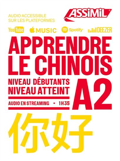 Apprendre le chinois : niveau débutants : niveau atteint A2 N. éd. - HÉLÈNE ARTHUS