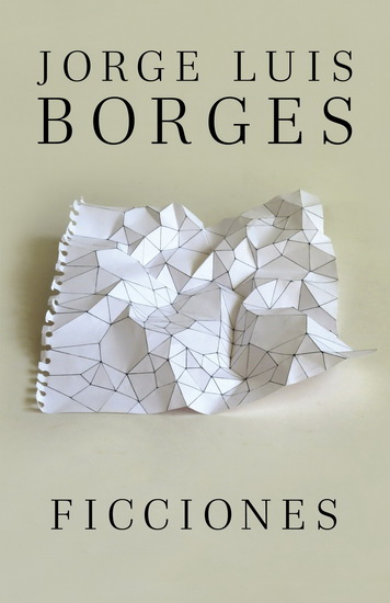 Ficciones - JORGE LUIS BORGES