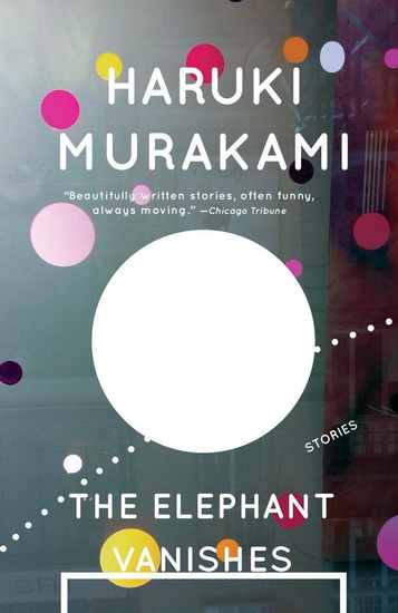 The Elephant Vanishes - HARUKI MURAKAMI