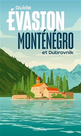 Monténégro et Dubrovnik - HÉLÈNE DUPARC