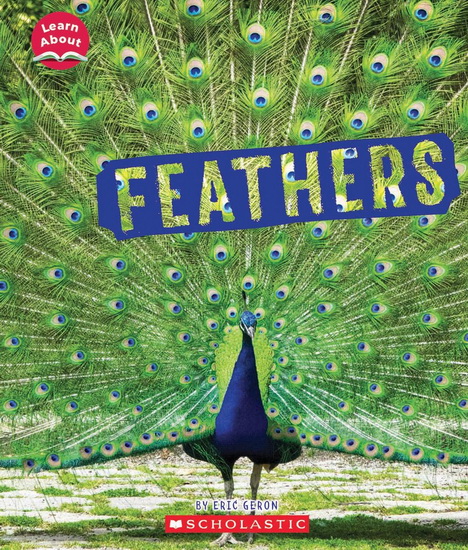 Feathers (Learn About: Animal Coverings) - ERIC GERON