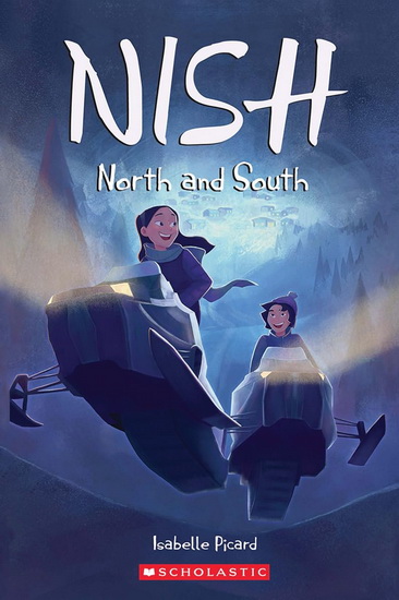 Nish: North and South - ISABELLE PICARD - KATERI AUBIN DUBOIS