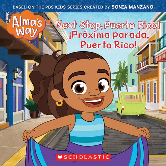 Next Stop, Puerto Rico! (Alma&#39;s Way Storybook #4) - G M KING