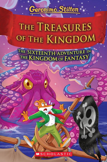 The Treasures of the Kingdom (Kingdom of Fantasy #16) - GERONIMO STILTON