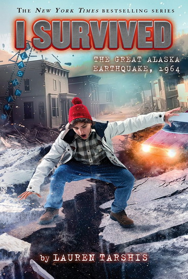 I Survived the Great Alaska Earthquake, 1964 (I Survived #23) - LAUREN TARSHIS