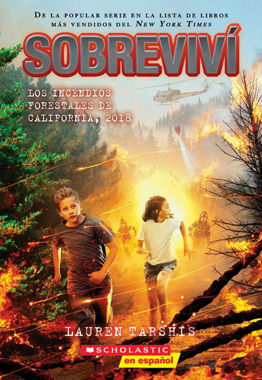 Sobreviví los incendios forestales de California, 2018 (I Survived the California Wildfires, 2018) - LAUREN TARSHIS