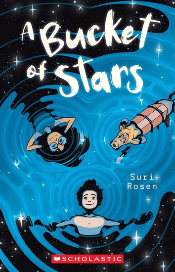 A Bucket of Stars - SURI ROSEN