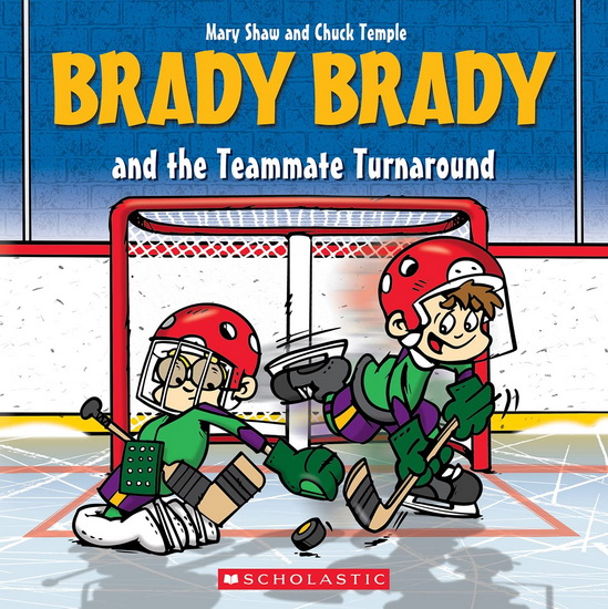 Brady Brady and the Teammate Turnaround - MARY SHAW - CHUCK TEMPLE