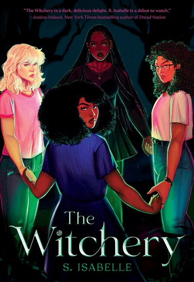 The Witchery (The Witchery, Book 1) - S ISABELLE