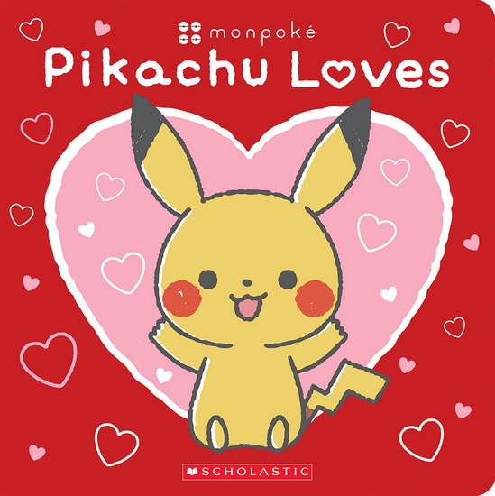 Pikachu Loves (Pokémon: Monpoké Board Book) (Media tie-in) - COLLECTIF