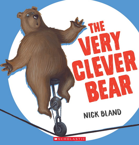 The Very Clever Bear - NICK BLAND