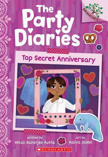 Top Secret Anniversary: A Branches Book (The Party Diaries #3) - MITALI BANERJEE RUTHS - AALIYA JALEEL