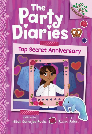 Top Secret Anniversary: A Branches Book (The Party Diaries #3) - MITALI BANERJEE RUTHS - AALIYA JALEEL