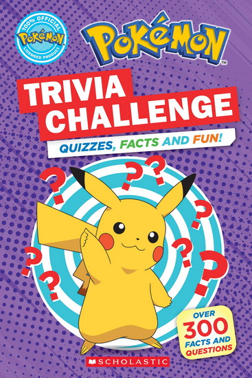 Trivia Challenge (Pokémon): Quizzes, Facts, and Fun! - COLLECTIF
