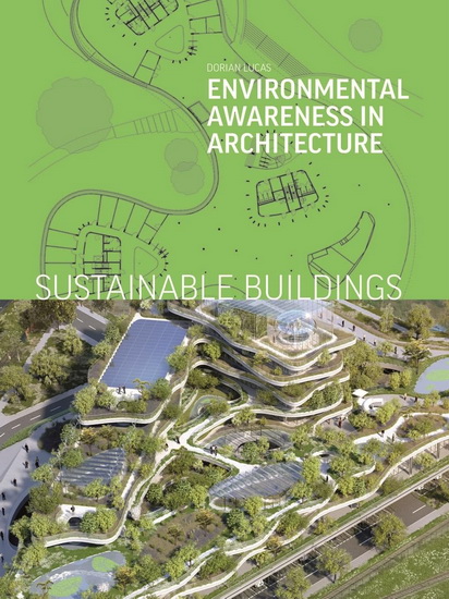 Sustainable Buildings: Environmental Awareness in Architecture - DORIAN LUCAS - HANS WOLFGANG HOFFMANN