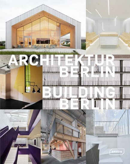 Building Berlin, Vol. 12: The latest architecture in and out of the capital - ARCHITEKTENKAMMER BERLIN