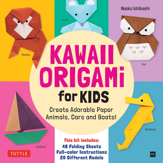Kawaii Origami for Kids Kit: Create Adorable Paper Animals, Cars and Boats! (Includes 48 folding sheets and full-color instructions) - NAOKO ISHIBASHI