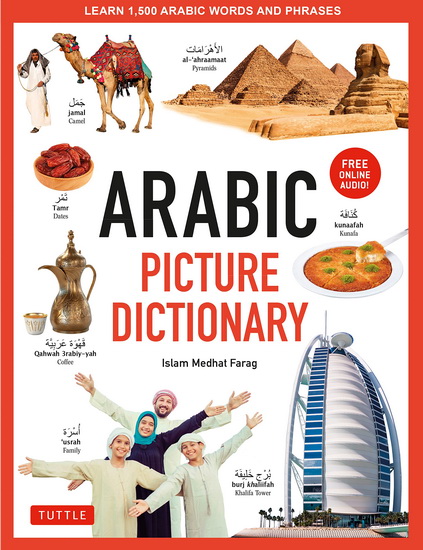 Arabic Picture Dictionary: Learn 1,500 Arabic Words and Phrases (Includes Online Audio) - ISLAM FARAG