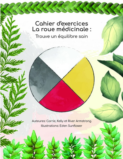 Cahier d'exercices La roue medicinale: Trouve un equilibre sain - CARRIE ARMSTRONG