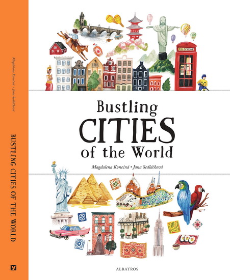 Bustling Cities of the World - JANA SEDLACKOVA - MAGDALENA KONECNA