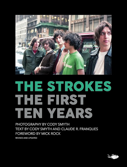 The Strokes: First Ten Years - CODY SMYTH